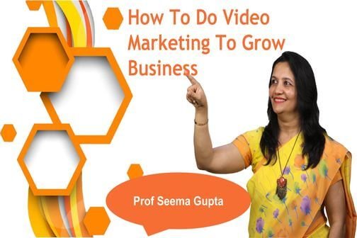 How to do Video Marketing to grow business remarkably Video -